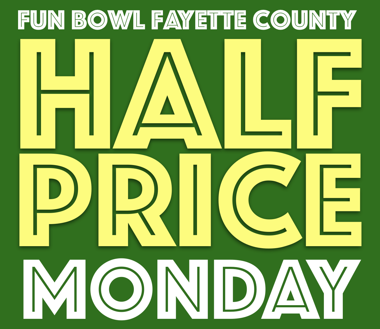 Fun Bowl Fayette County Half Price Mondays